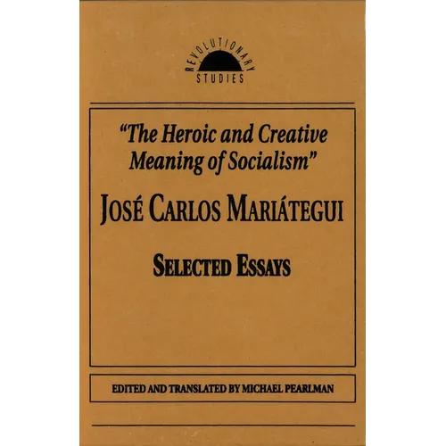 The Heroic and Creative Meaning of Socialism - Hardcover