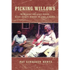 Picking Willows: Daisy and Lilly Baker, Maidu Basket Makers of Lake Almanor - Paperback