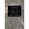 The Image of God in Man According to Cyril of Alexandria - Paperback