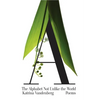 The Alphabet Not Unlike the World - Paperback
