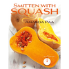 Smitten with Squash - Paperback