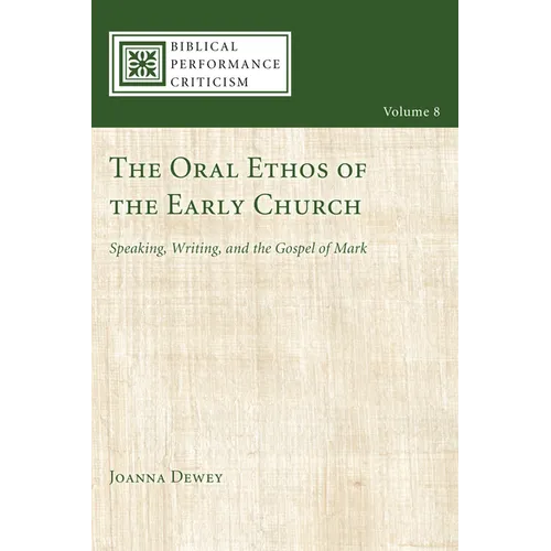 The Oral Ethos of the Early Church - Paperback
