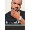 The Words and Music of Ice Cube - Hardcover