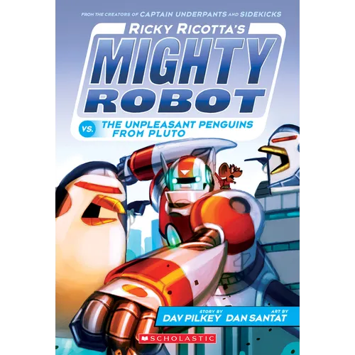 Ricky Ricotta's Mighty Robot vs. the Unpleasant Penguins from Pluto (Ricky Ricotta's Mighty Robot #9): Volume 9 - Paperback