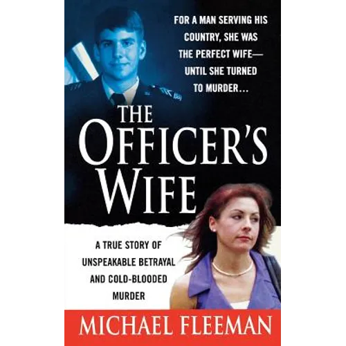 Officer's Wife: A True Story of Unspeakable Betrayal and Cold-Blooded Murder - Paperback