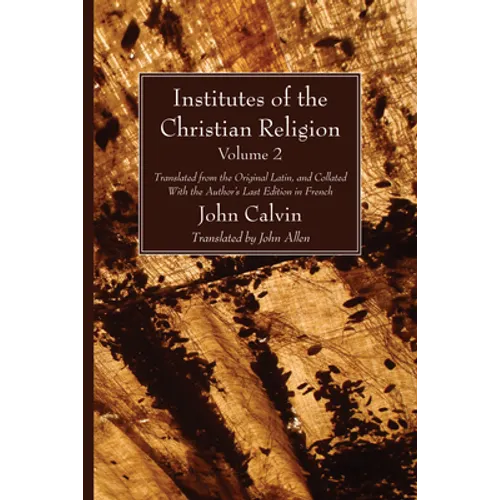 Institutes of the Christian Religion Vol. 2 - Paperback