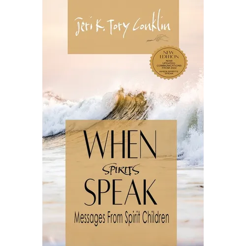 When Spirits Speak: Messages from Spirit Children - Paperback