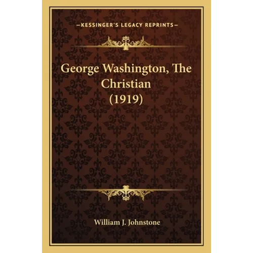 George Washington, The Christian (1919) - Paperback
