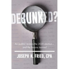 Debunked?: An Auditor Reviews the 2020 Election--And the Lessons Learned - Paperback