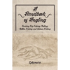 A Handbook of Angling - Teaching Fly-Fishing, Trolling, Bottom-Fishing and Salmon-Fishing - Paperback