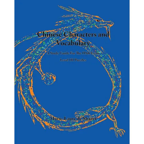 Chinese Characters and Vocabulary: A Study Guide For THe HSK Exam, Level 3 Puzzles - Paperback