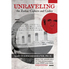Unraveling the Zodiac Ciphers and Codes - Paperback