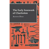 The Early Ironwork Of Charleston - Hardcover