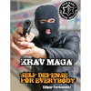Krav Maga Self Defense For Everybody: a complete course - Paperback