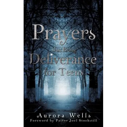 Prayers That Bring Deliverance for Teens - Paperback
