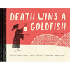Death Wins a Goldfish: Reflections from a Grim Reaper's Yearlong Sabbatical - Hardcover