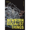 Newborn Socialist Things: Materiality in Maoist China - Hardcover