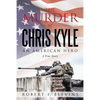 The Murder of Chris Kyle: An American Hero - Paperback