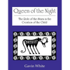 Queen of the Night. the Role of the Stars in the Creation of the Child - Paperback