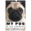 My Pug is an Asshole - Paperback