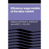 Efficiency Wage Models of the Labor Market - Paperback