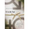Fit to Be Tied: Sterilization and Reproductive Rights in America, 1950-1980 - Paperback