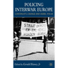 Policing Interwar Europe: Continuity, Change and Crisis, 1918-40 - Hardcover
