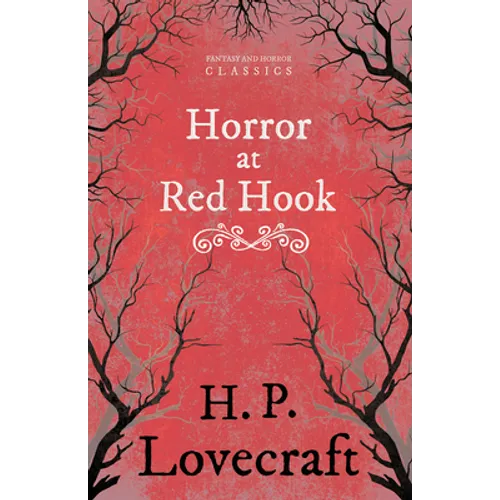 The Horror at Red Hook (Fantasy and Horror Classics); With a Dedication by George Henry Weiss - Paperback
