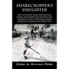 Sharecropper's Daughter: Wit Country Ham and Red Eye Gravy, Buttered Sugar Biscuits, Cheese & Eggs, Cow Milk, Home Made Ice Cream and Sweet Tea - Paperback