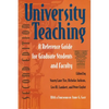 University Teaching: A Reference Guide for Graduate Students and Faculty, Second Edition - Paperback