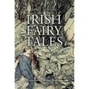 Irish Fairy Tales: Illustrated - Paperback
