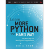 Learn More Python 3 the Hard Way: The Next Step for New Python Programmers - Paperback