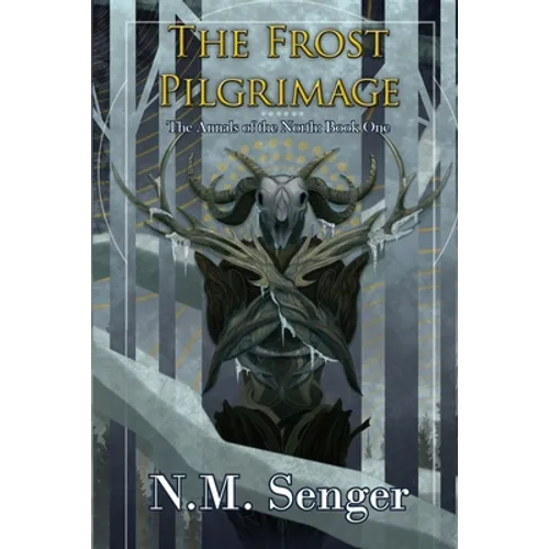 The Frost Pilgrimage: The Annals of the North: Book One - Paperback