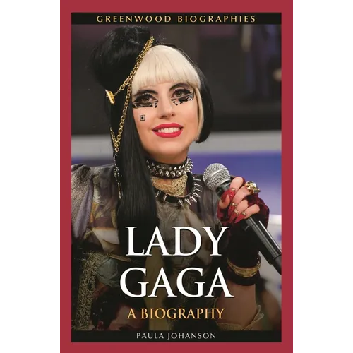 Lady Gaga: A Biography - Hardcover