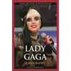 Lady Gaga: A Biography - Hardcover