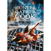 Hunter Gather Cook Handbook: Adventures in Wild Food - Hardcover