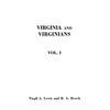 Virginia and Virginians, 1606-1888. in Two Volumes. Volume I - Paperback