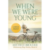 When We Were Young (Hideaway Bay Book 4) Large Print - Paperback