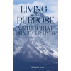 Living with Purpose: Virtues That Shape Our Lives - Hardcover