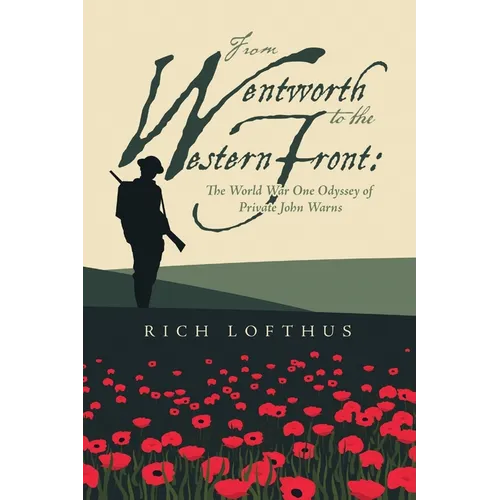 From Wentworth to the Western Front: The World War One Odyssey of Private John Warns - Paperback