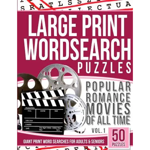 Large Print Wordsearches Puzzles Popular Romance Movies of All Time v.1: Giant Print Word Searches for Adults & Seniors - Paperback