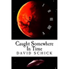 Caught Somewhere In Time - Paperback