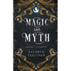 Magic and Myth: Short Stories - Paperback