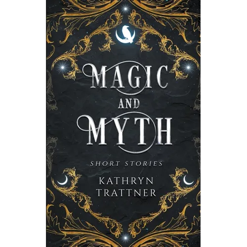 Magic and Myth: Short Stories - Paperback