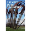 Caught in the Crossfire: The Dutch in Wartime, Survivors Remember - Paperback