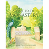 A Visit to the Monastery - Hardcover