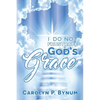I Do Not Frustrate God's Grace - Paperback