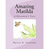Amazing Matilda: A Monarch's Tale - Paperback
