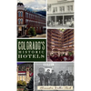 Colorado's Historic Hotels - Hardcover