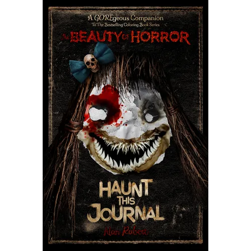 The Beauty of Horror: Haunt This Journal - Paperback
